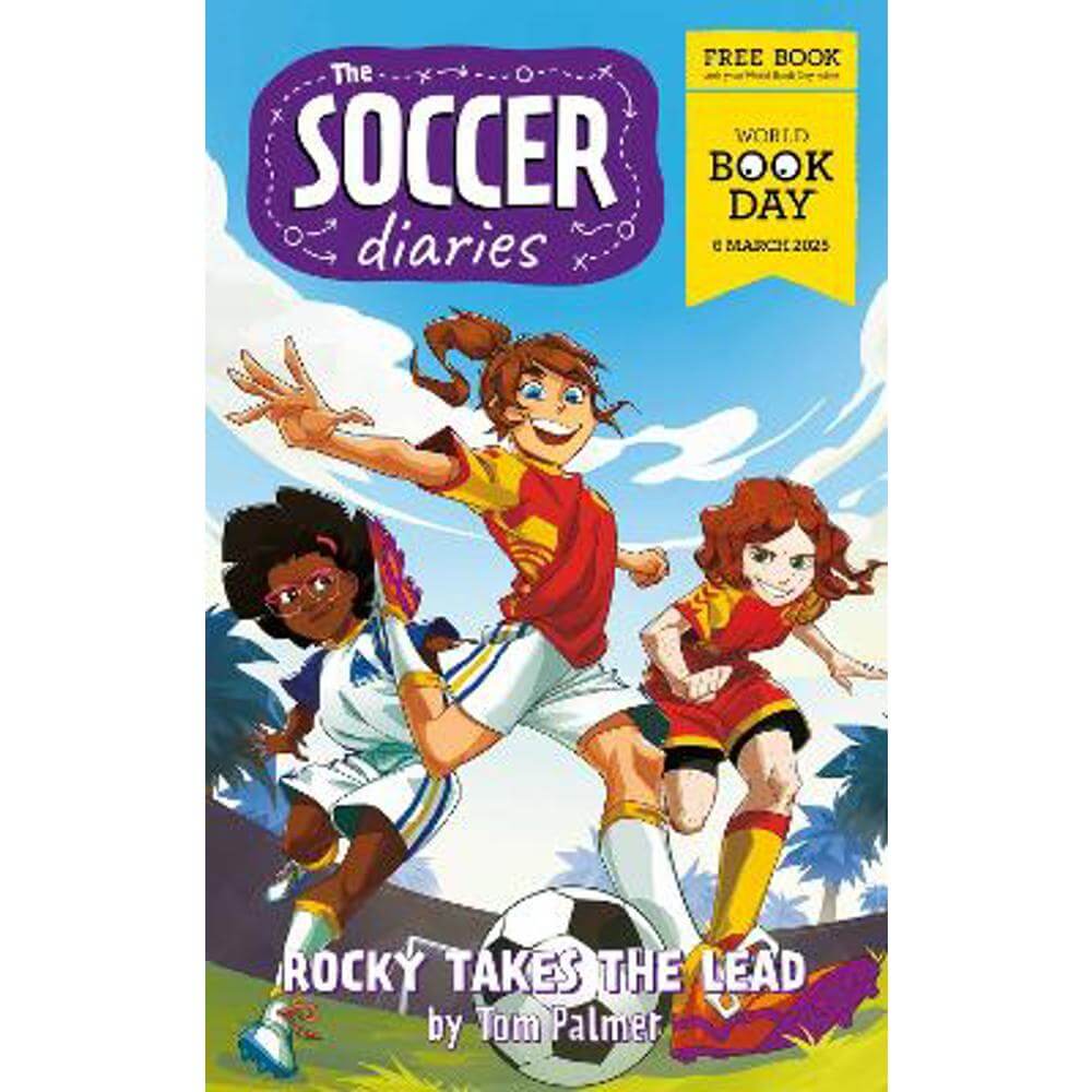 The Soccer Diaries - Rocky Takes the Lead: World Book Day 2025 (Paperback) - Tom Palmer